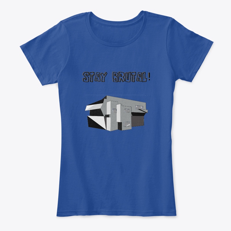 STAY BRUTAL! - Unisex T