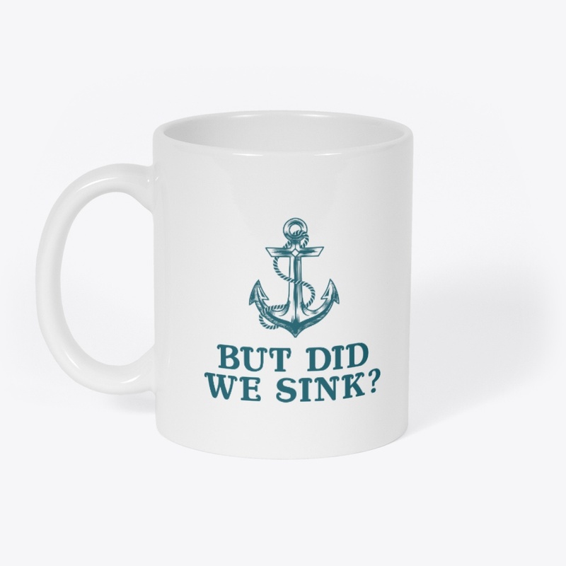 But Did We Sink?