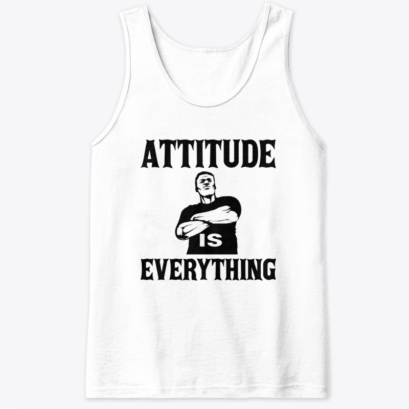 Attitude Is Everything T-Shirt