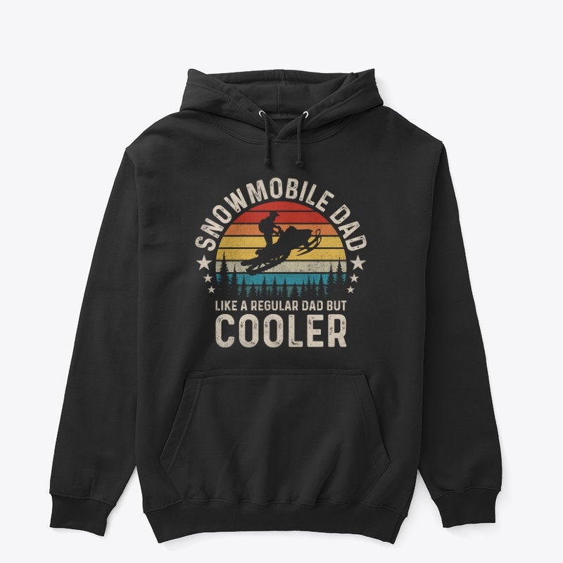 Snowmobile Dad Like A Regular Dad