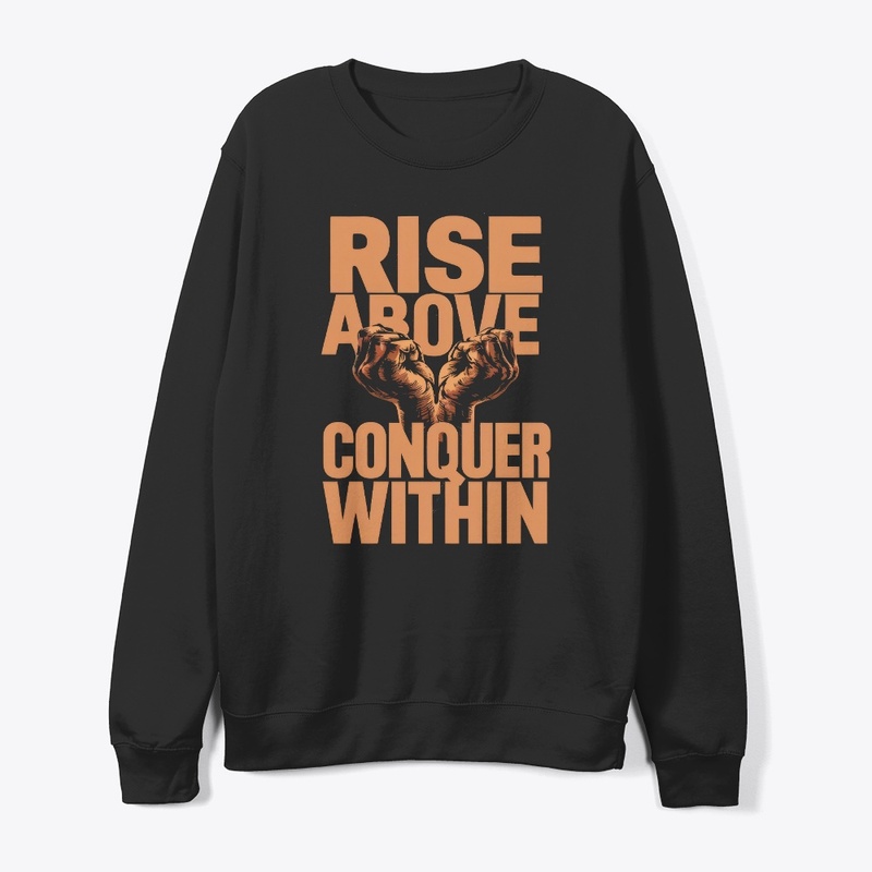 Rise Above Conquer Within Motivational