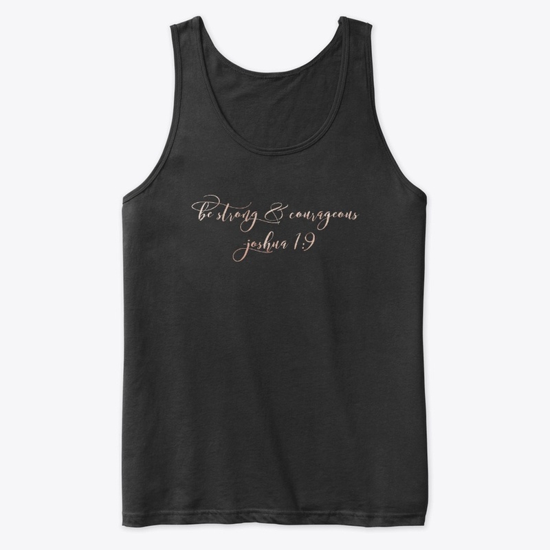 Be strong and courageous