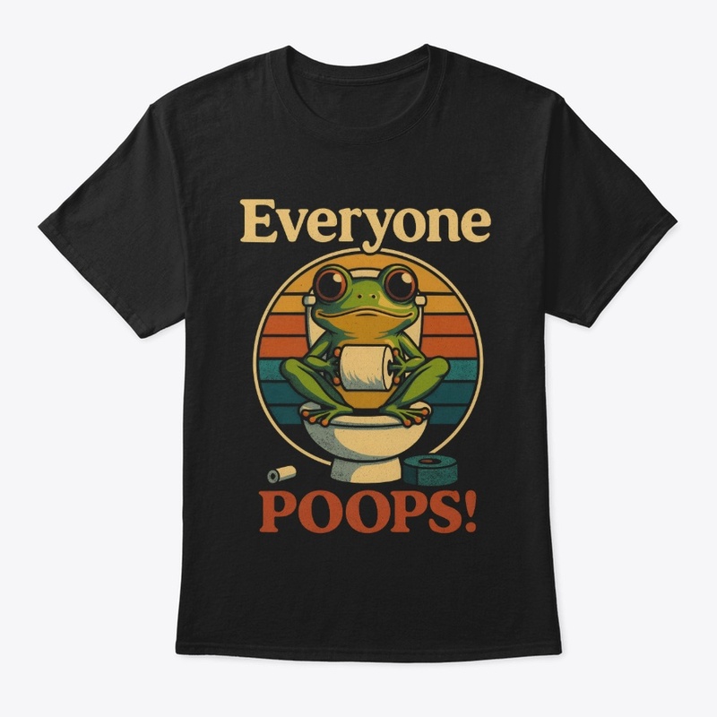 Everyone Poops Funny Frog Retro Humor