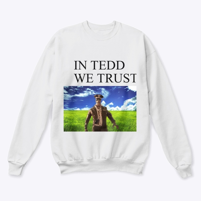 IN TEDD WE TRUST