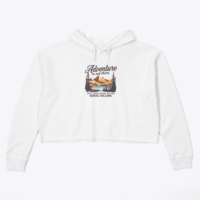 Adventure Is Out T August 2025 - Women's Crop Hoodie - Women's Crop Hoodie - Women's Crop Hoodie - Women's Crop Hoodie