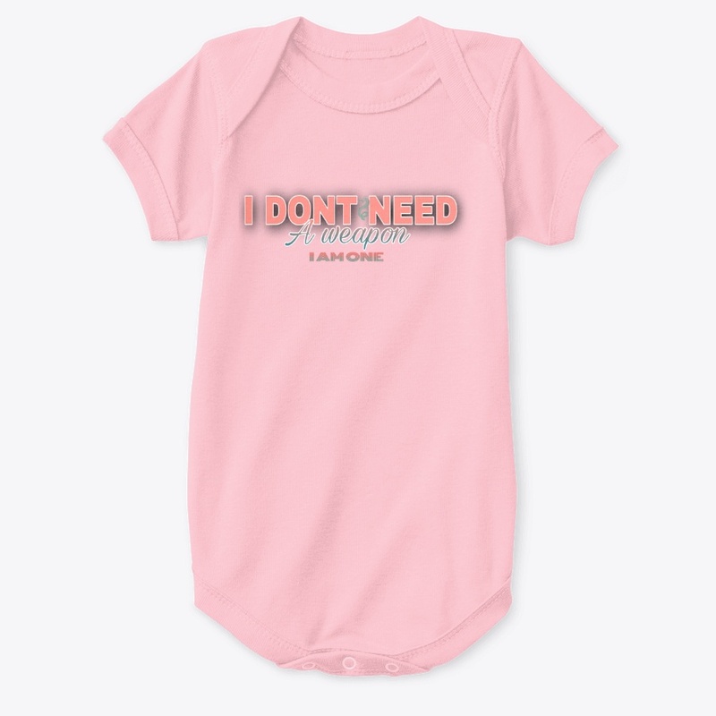 I don't need a weapon i am one , design