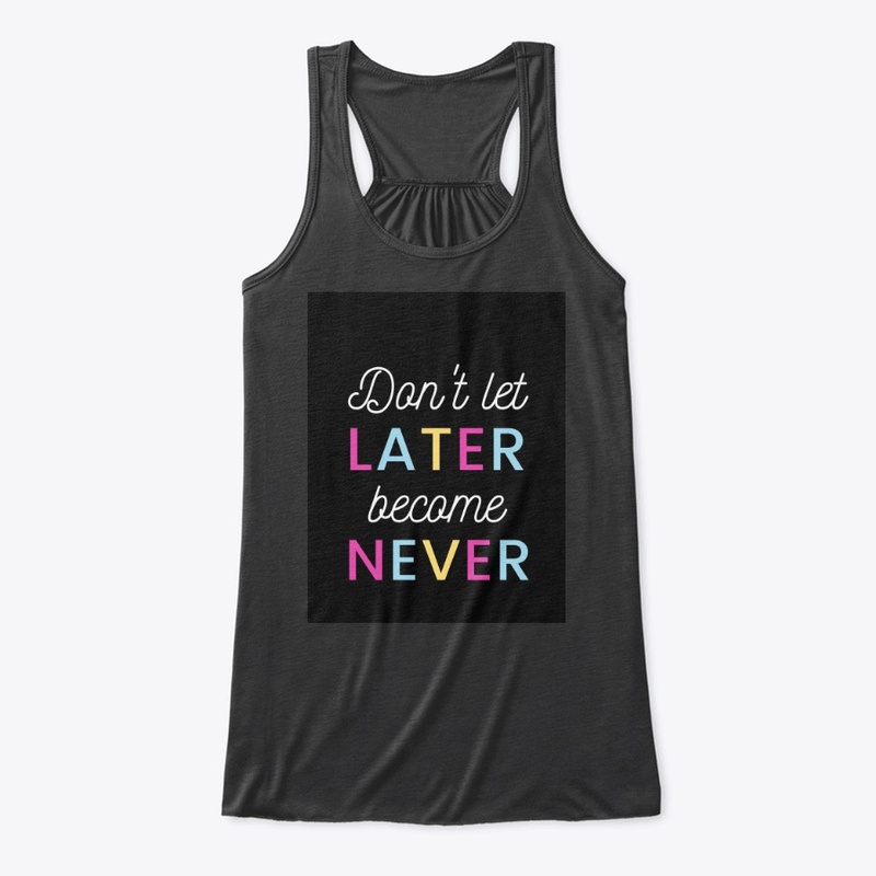 Black Tee! Don't let later become Never