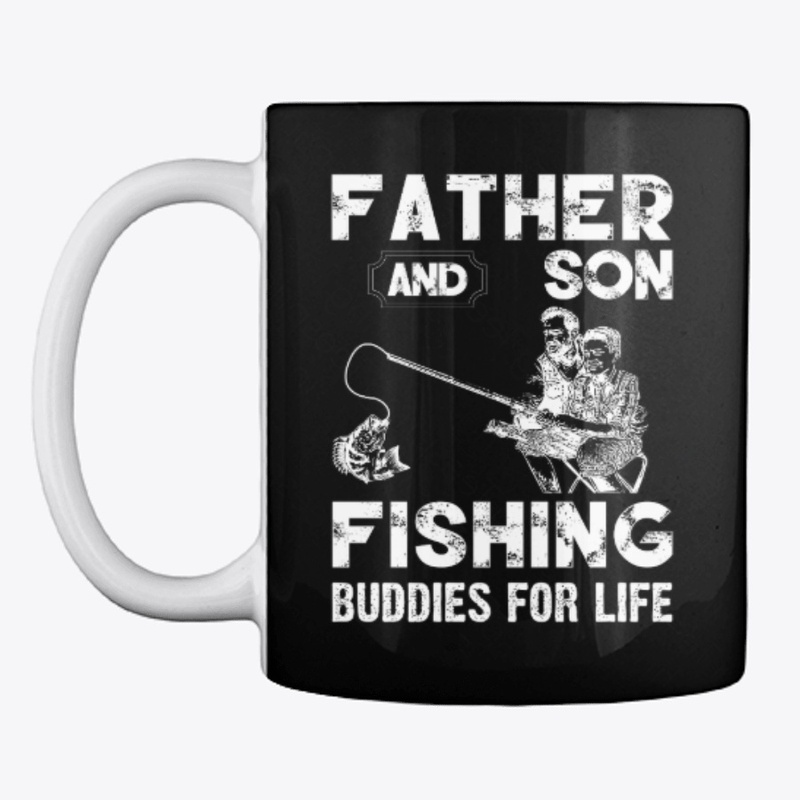 Father And  Son Fishing Buddies For Life