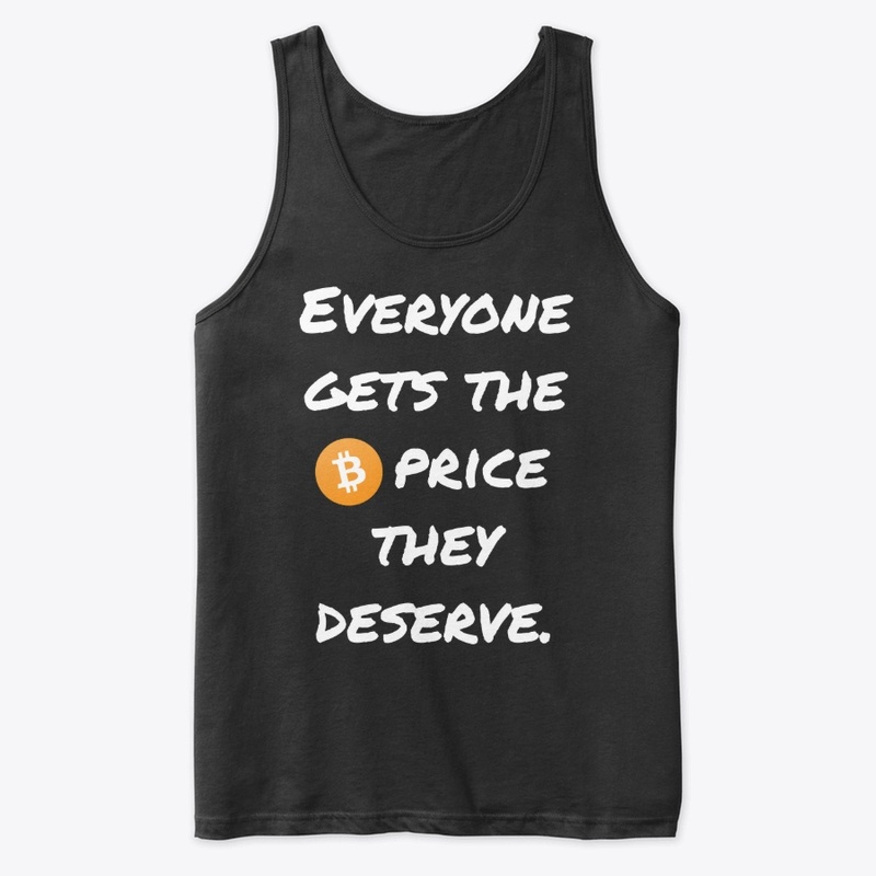 Everyone gets the BTC price they deserve