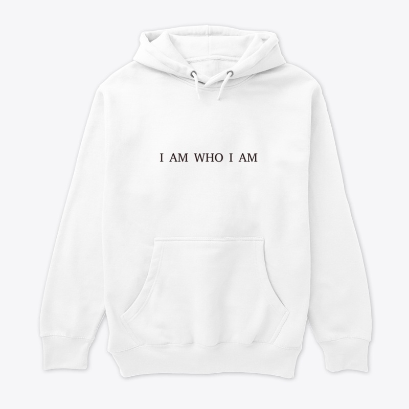 I'm who I am