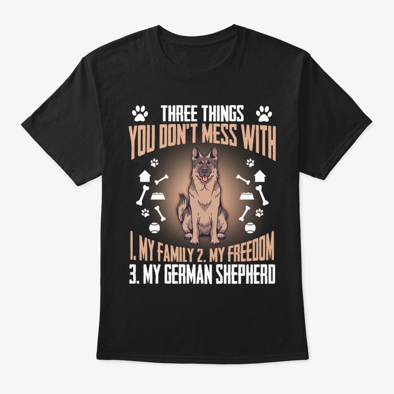 German Shepherd Gift, Don't Mess With