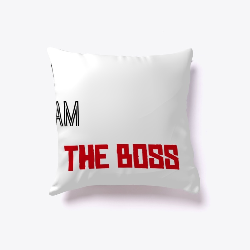 I AM THE BOSS 
