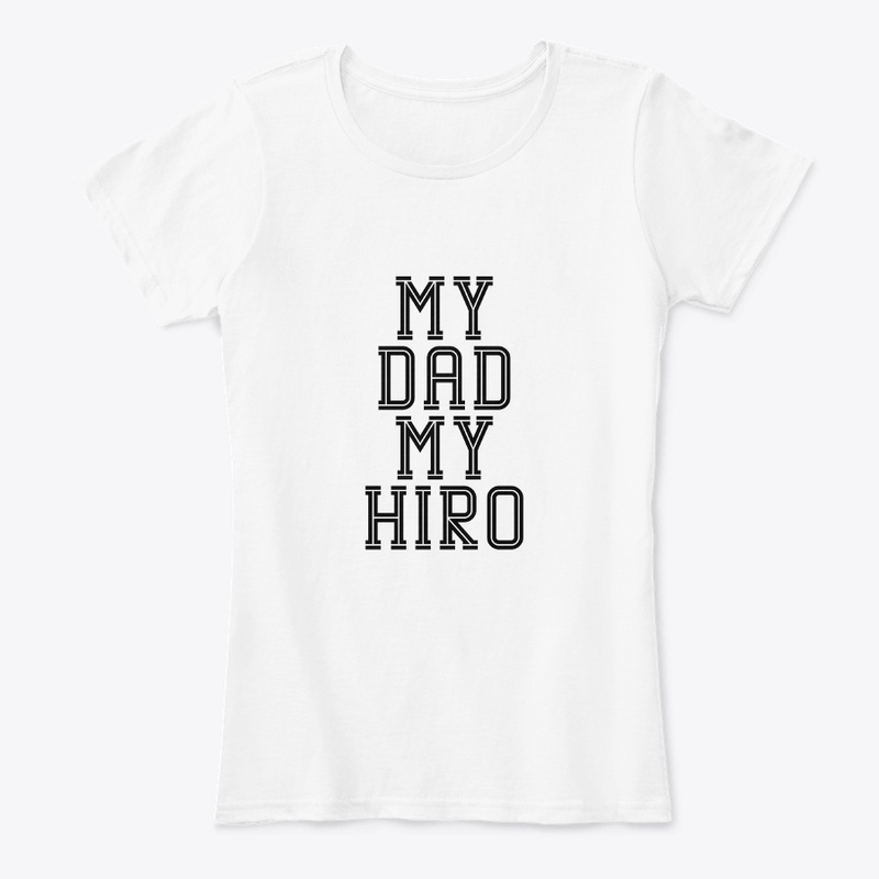  "My Dad, My Hero T-Shirt"