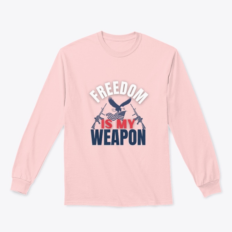 Freedom Is My Weapon Tee