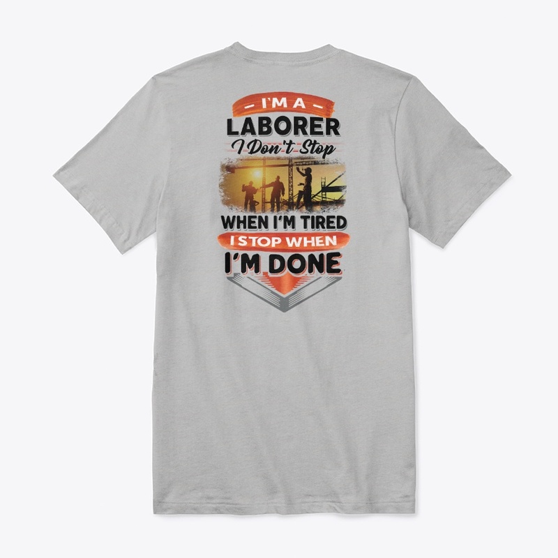 This Laborer Stops When Done