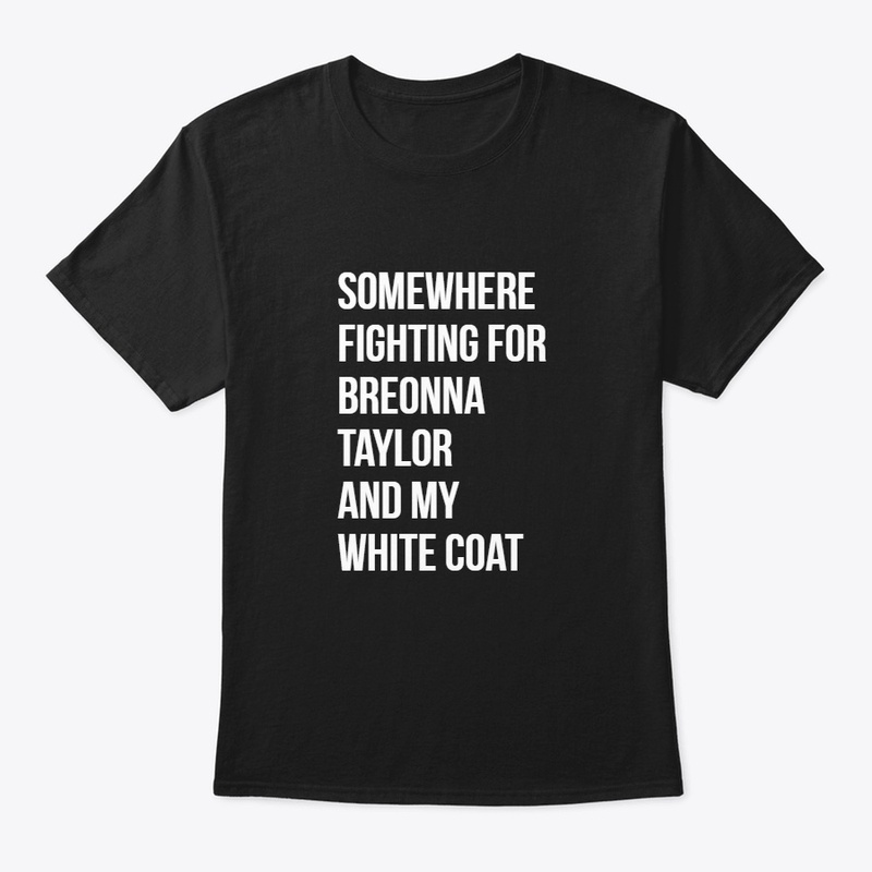 Somewhere Fighting For Breonna Tee
