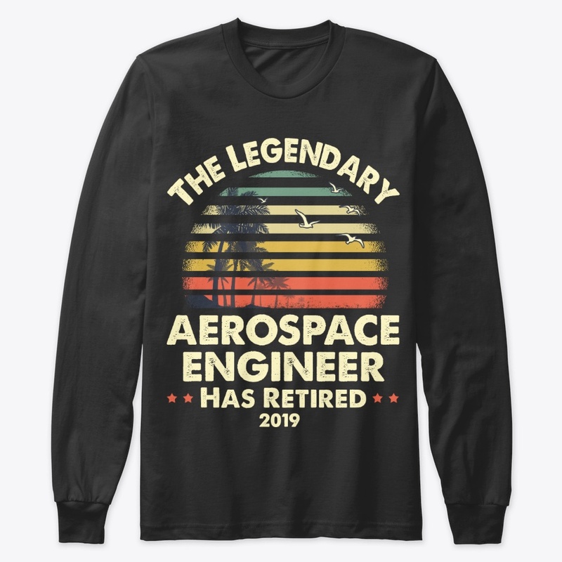 2019 Retired Aerospace Engineer Gift