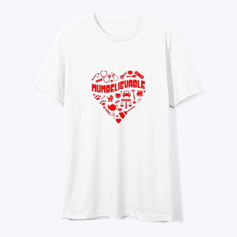Unbelievable Mother's Day T-Shirt