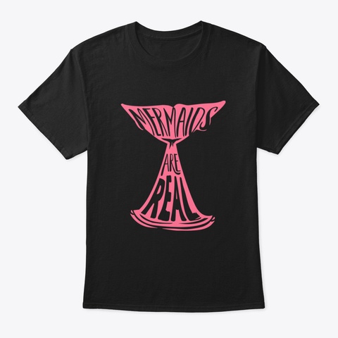 Mermaids Are Real Black T-Shirt Front