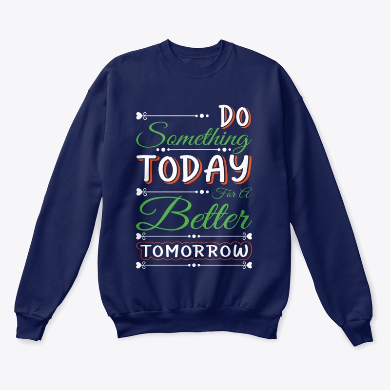 Typography Do something Today T-Shirt 