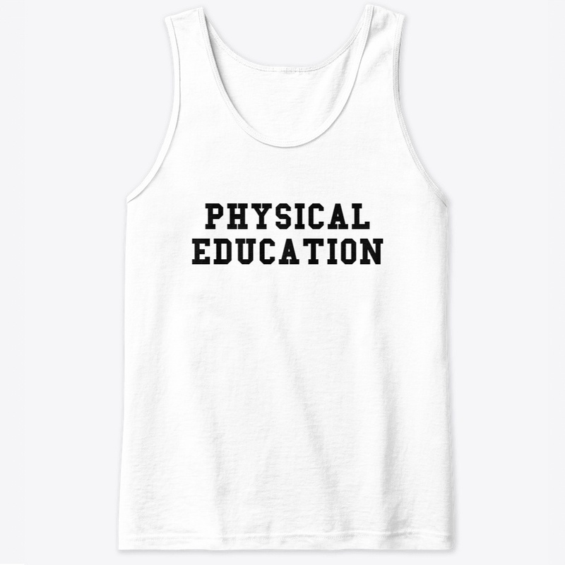 PHYSICAL EDUCATION Classic College Style