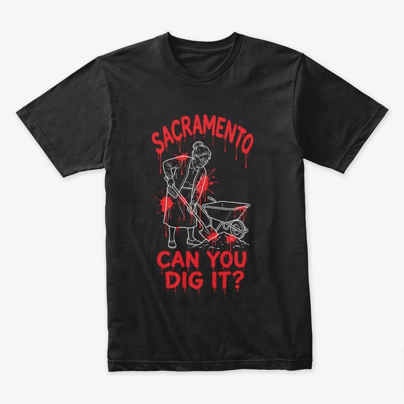 Sacramento Can You Dig It