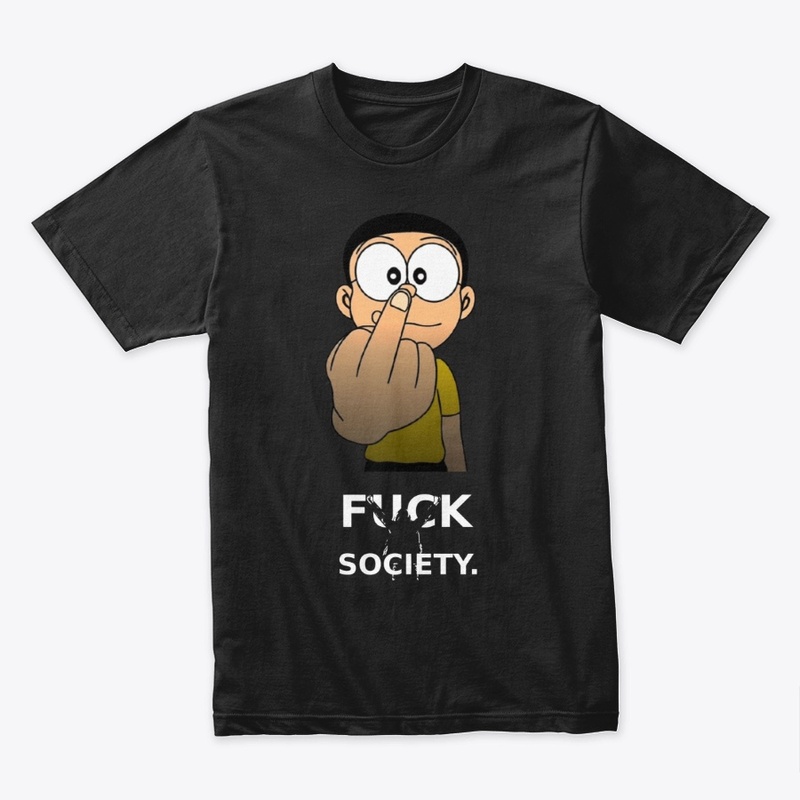 "Fuck society"