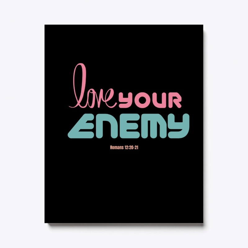 Love Your Enemy