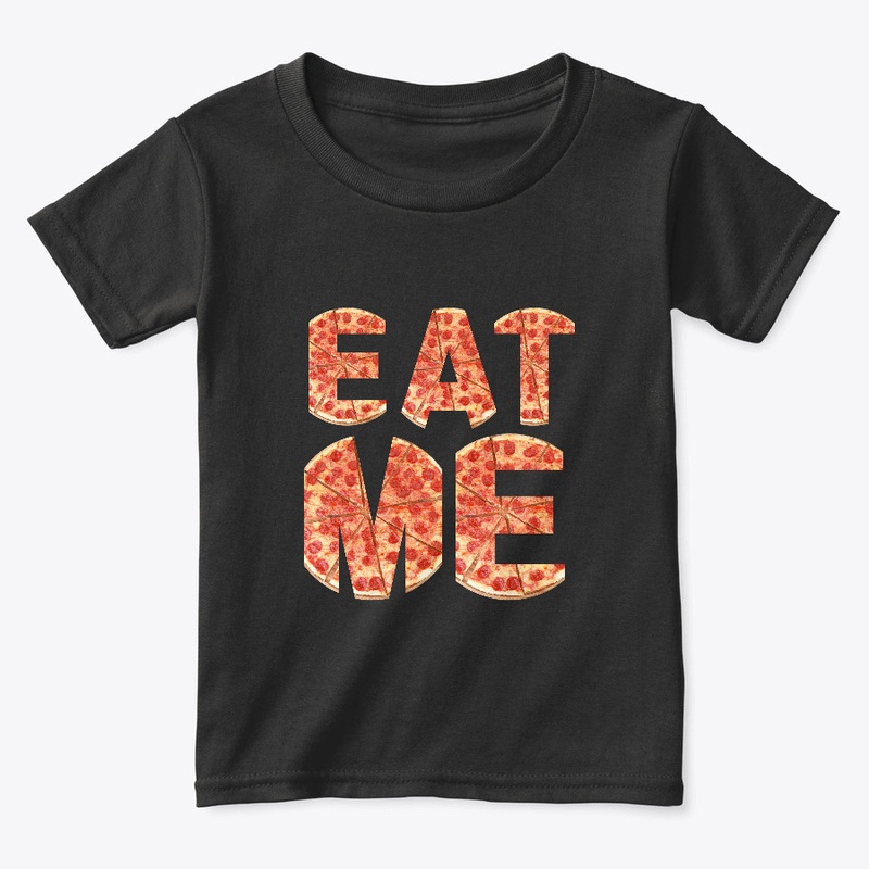 Eat Me Funny Pizza Lover Shirt