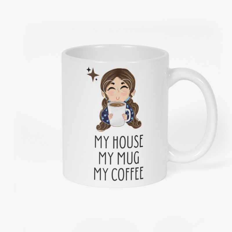 my house my mug my coffee funny quotes
