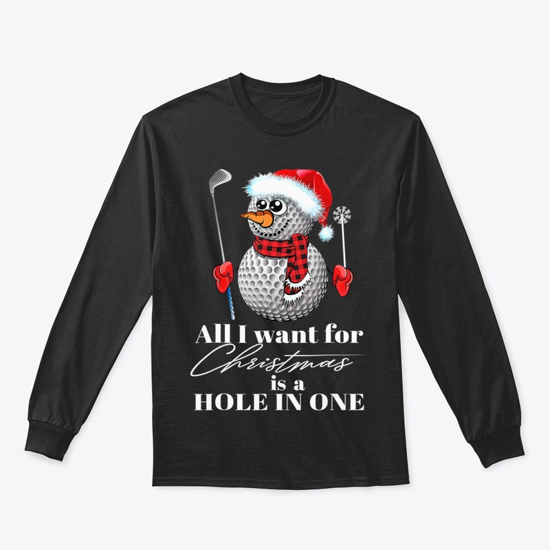 I WANT FOR CHRISTMAS IS A HOLE IN ONE GO