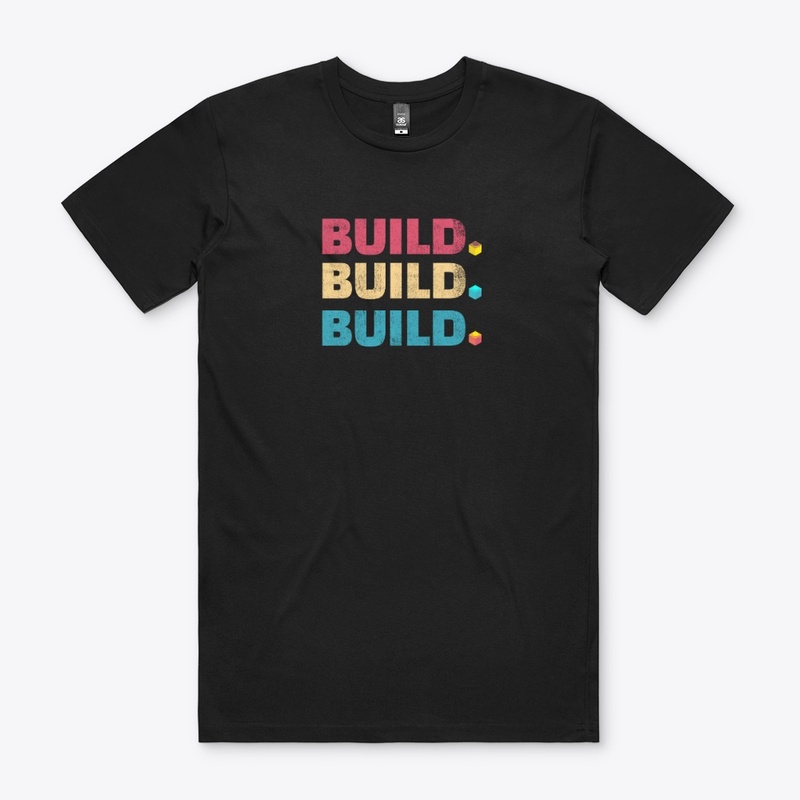 Build. Build. Build. Building Fan Shirt