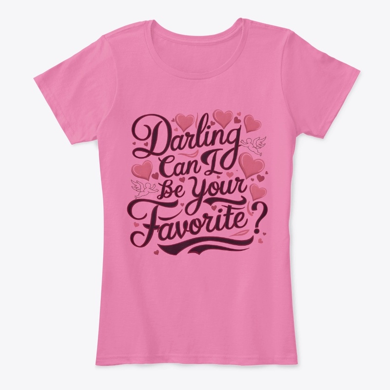 Darling can I be your Favorite 2