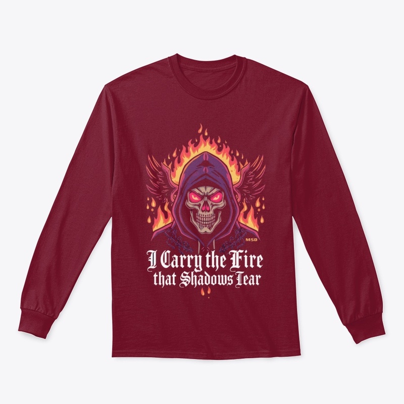  I Carry the Fire That Shadows Fear