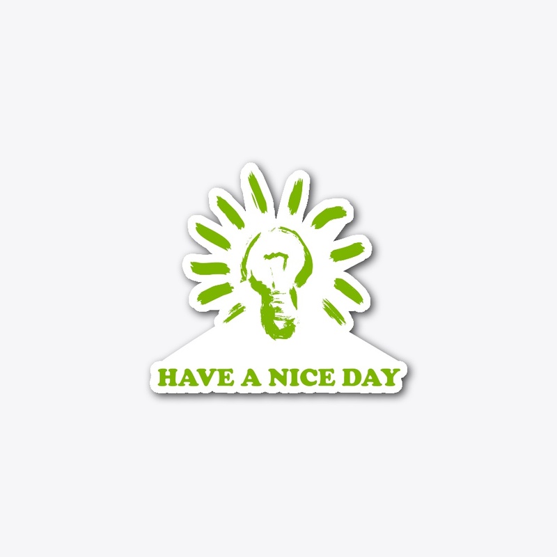 HAVE A NICE DAY