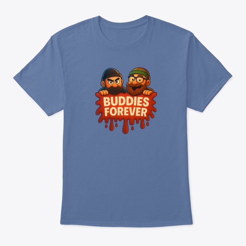 Buddies Forever Shirt