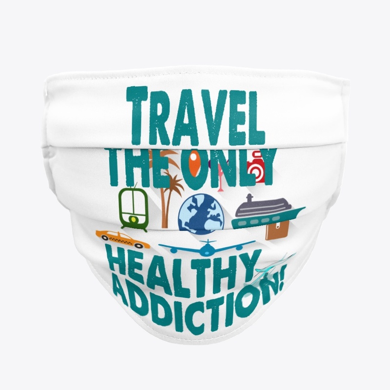 Travel the only Healthy Addiction