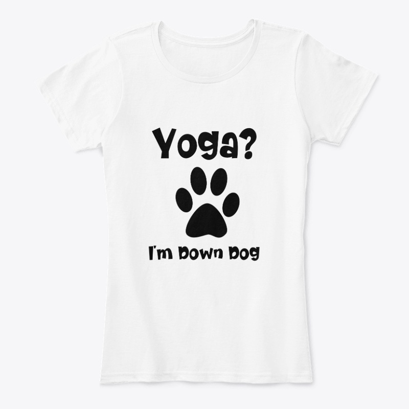 YOGA ? I'M DOWN DOG