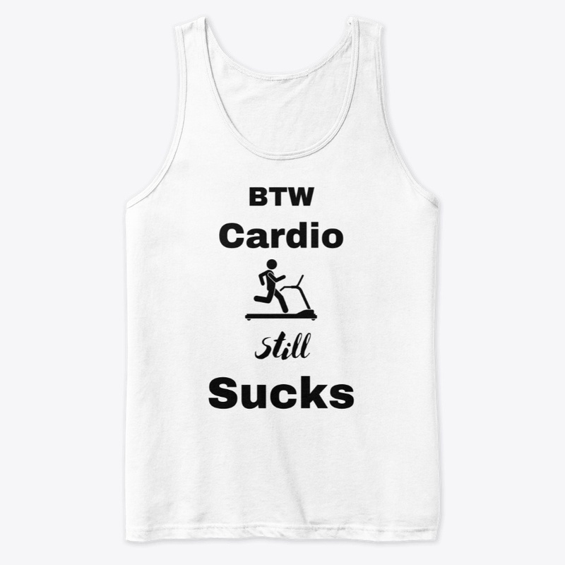 BTW Cardio Still Sucks