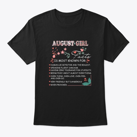 Birthday August Girl Fact Most Known For Black T-Shirt Front