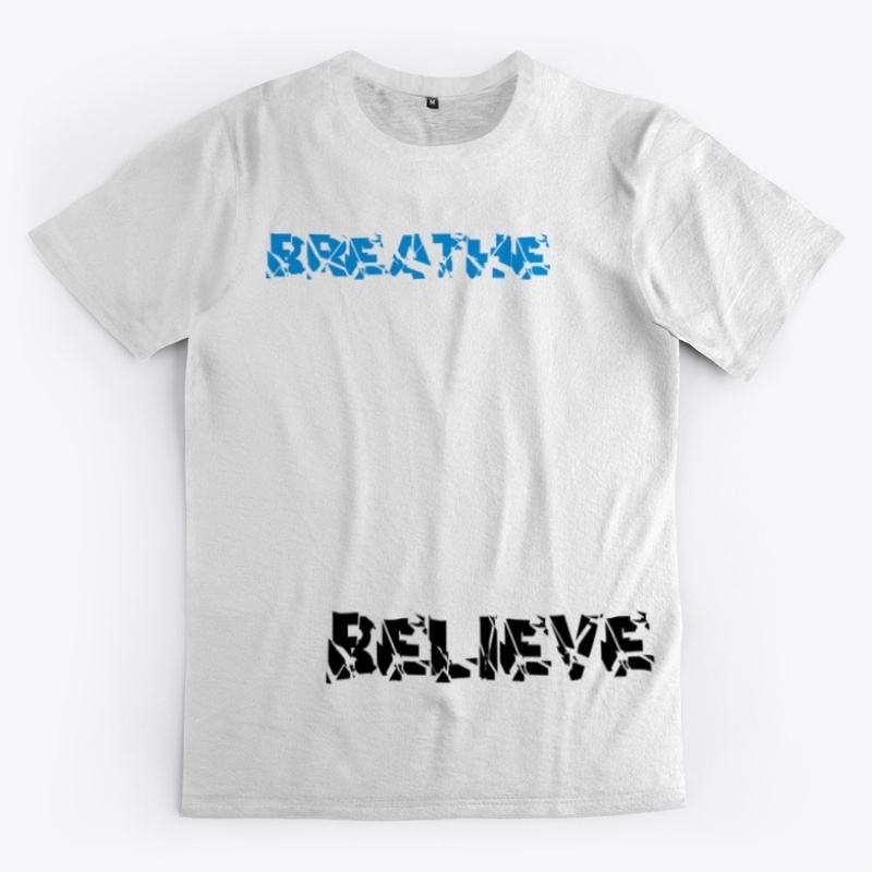 Breathe Believe And Be