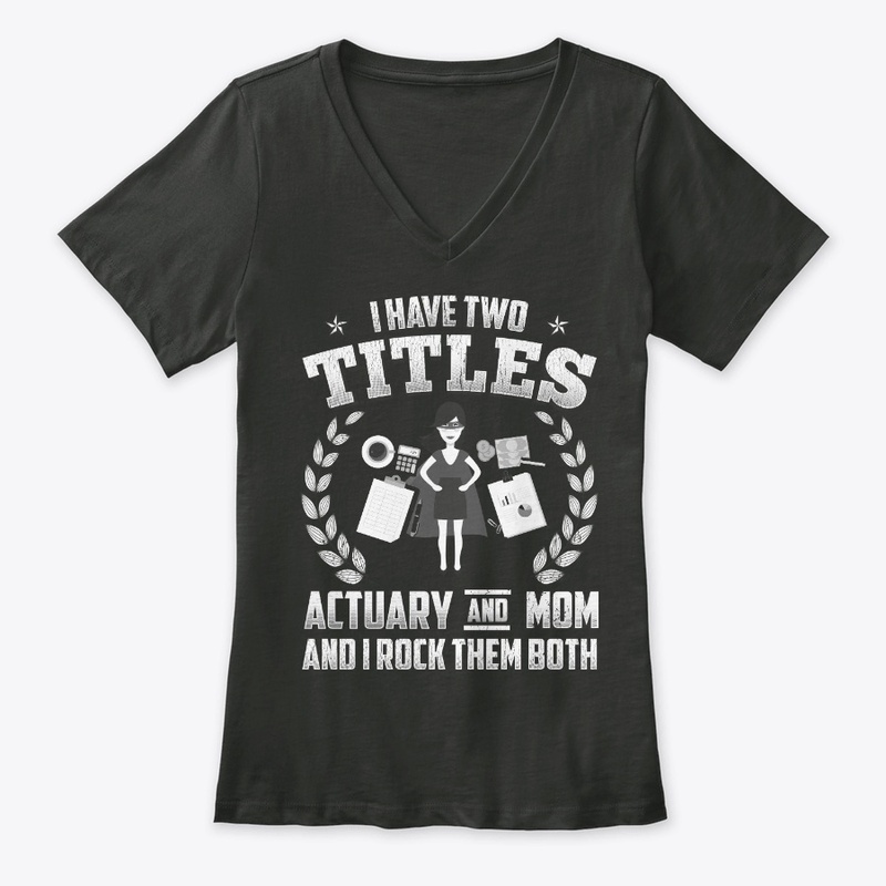 Actuary And Mom Titles, Rock Them Both