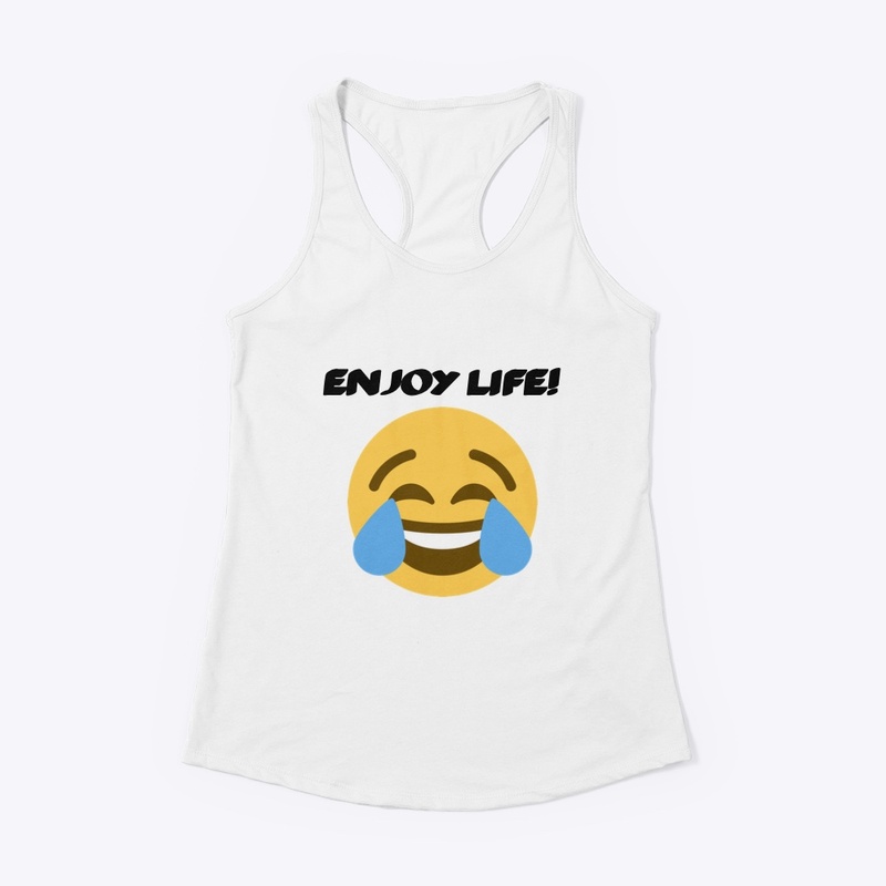 Enjoy Life!