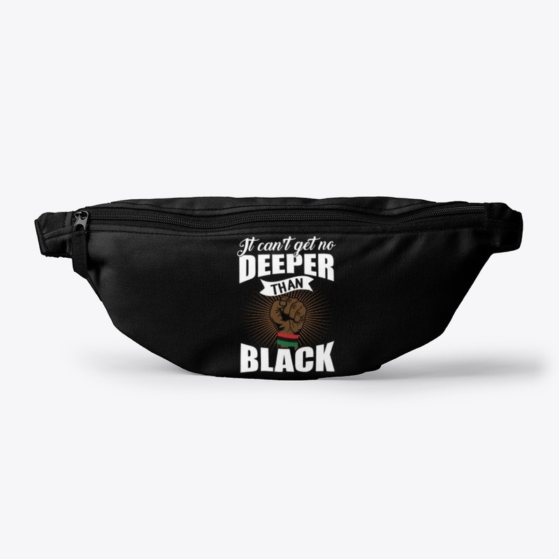 IT CAN'T GET NO DEEPER THAN BLACK
