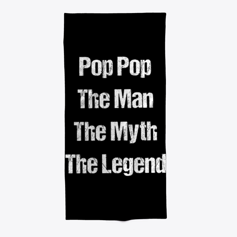 Pop Pop The Man The Myth The Legend