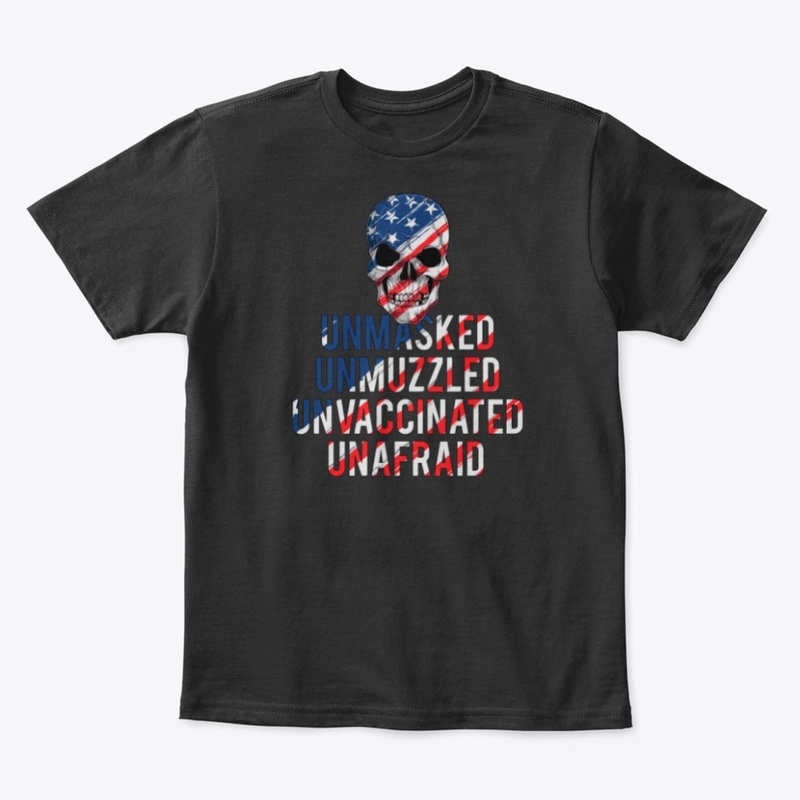 Unvaccinated Shirt - Antimask Shirt