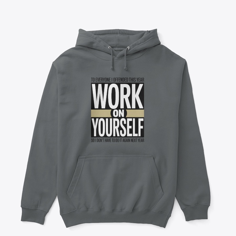 Work on Yourself – Sarcastic Quote