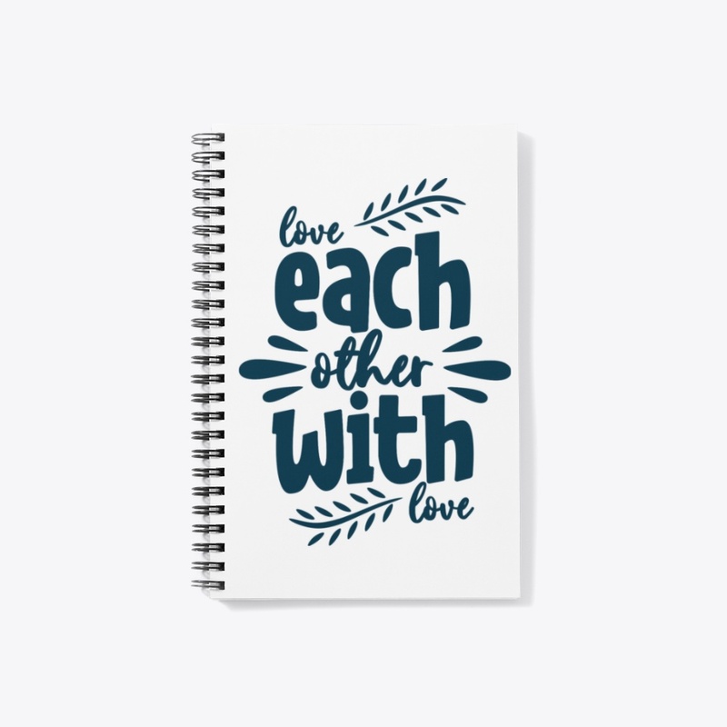 Love each other with love