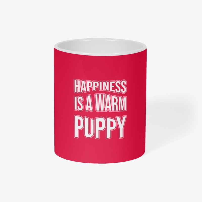 Happiness is a warm puppy