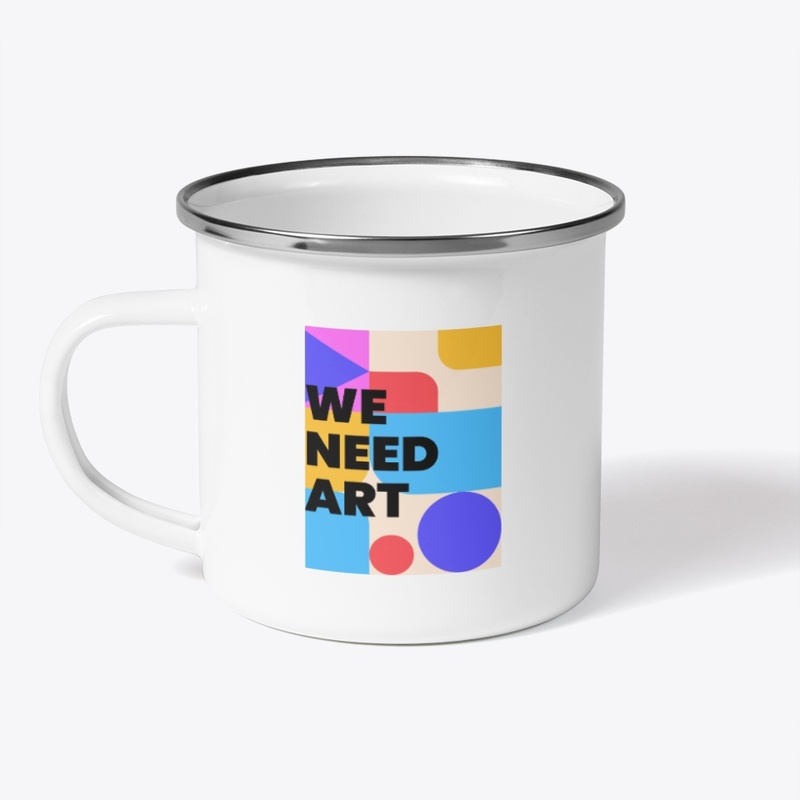 WE NEED ART